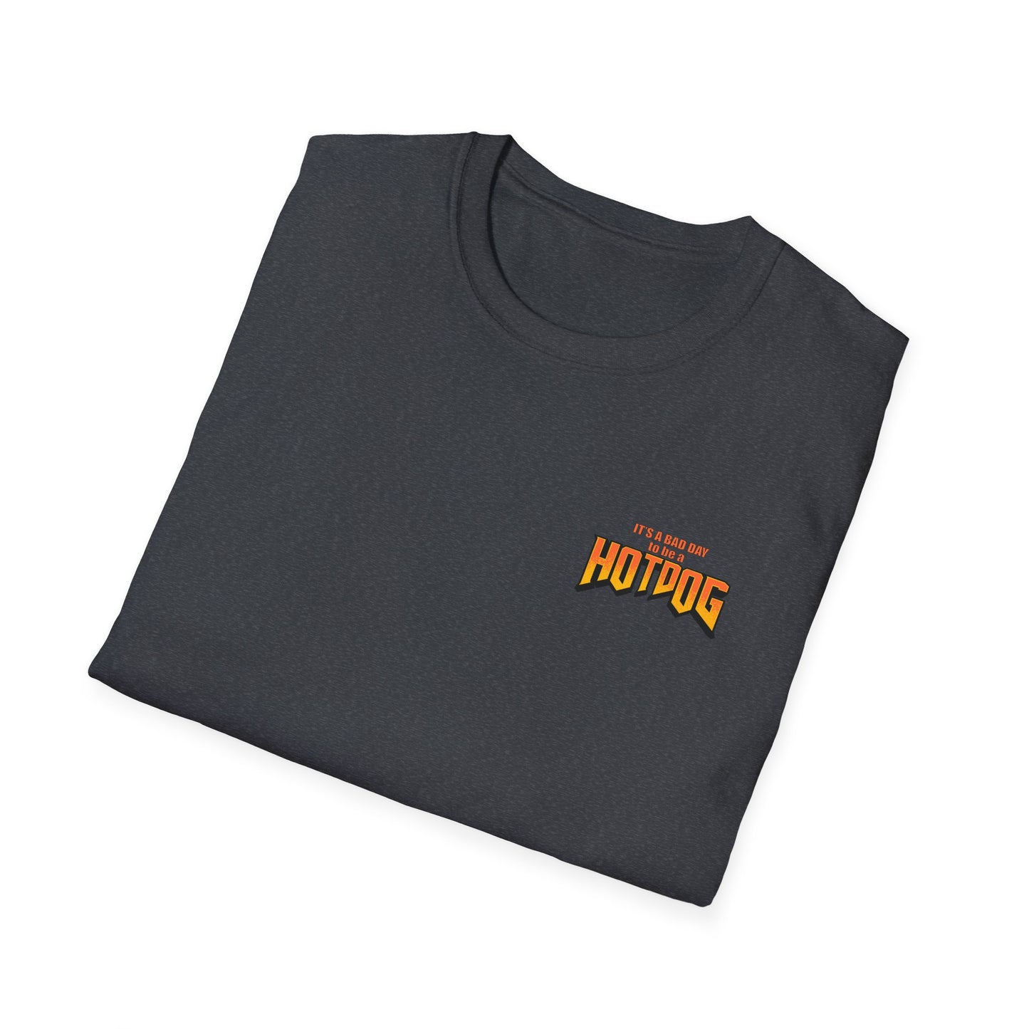 It's A Bad Day to be a HOTDOG Unisex Softstyle T-Shirt