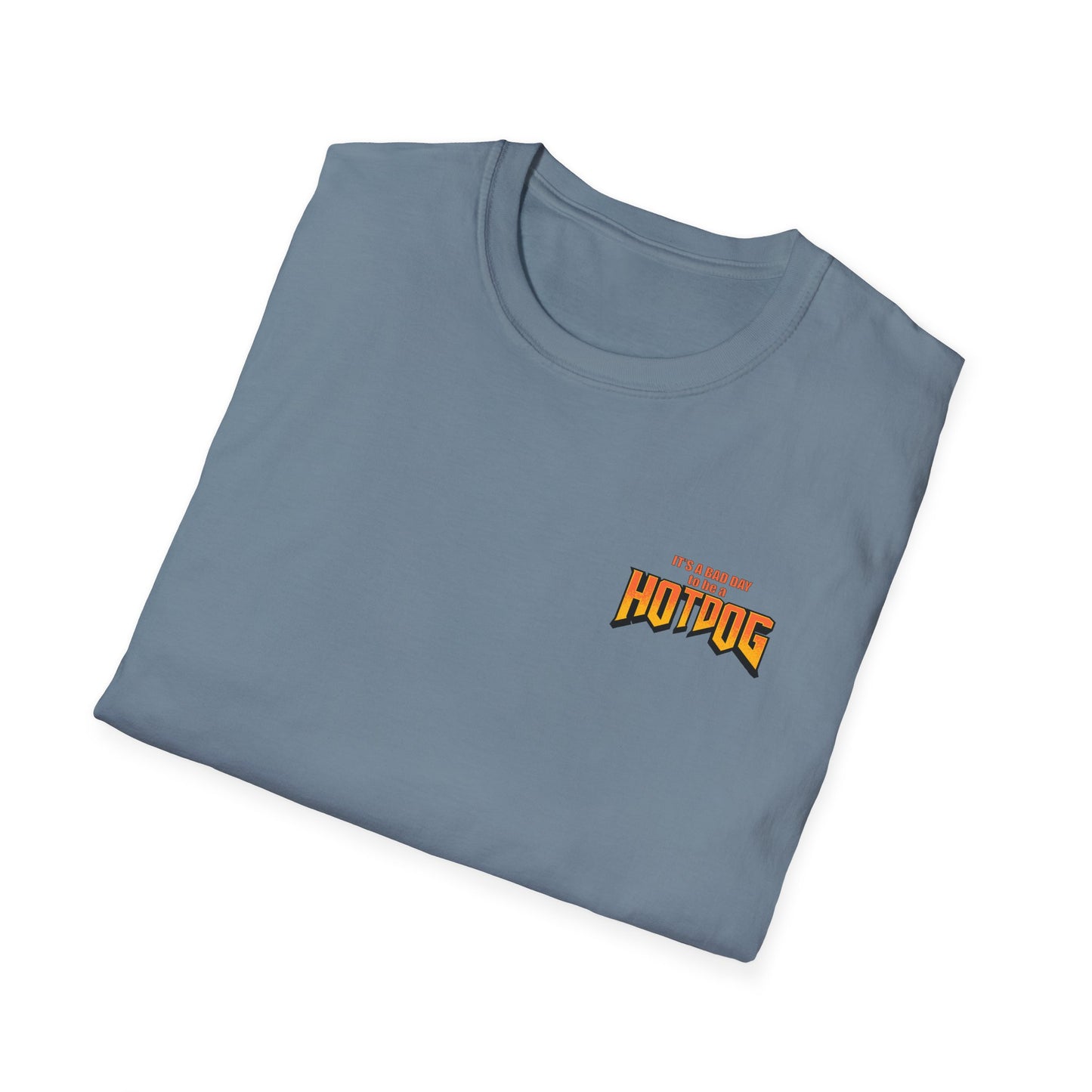 It's A Bad Day to be a HOTDOG Unisex Softstyle T-Shirt