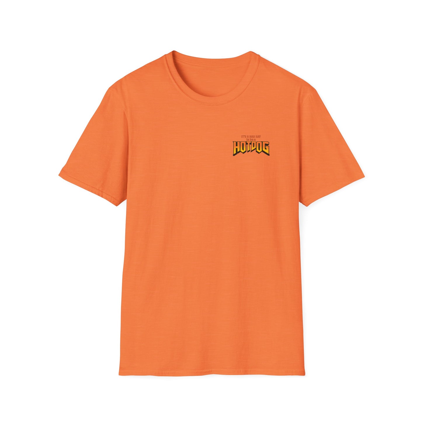 It's A Bad Day to be a HOTDOG Unisex Softstyle T-Shirt