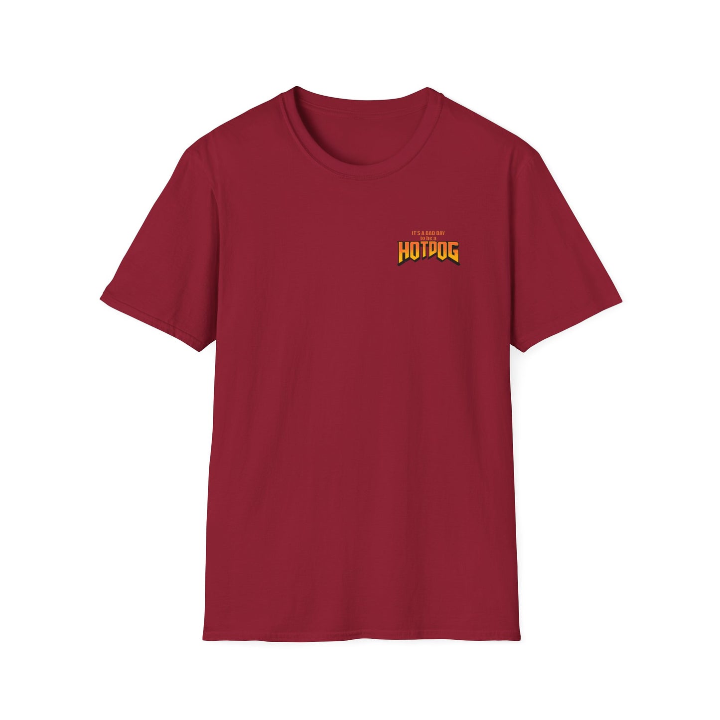 It's A Bad Day to be a HOTDOG Unisex Softstyle T-Shirt