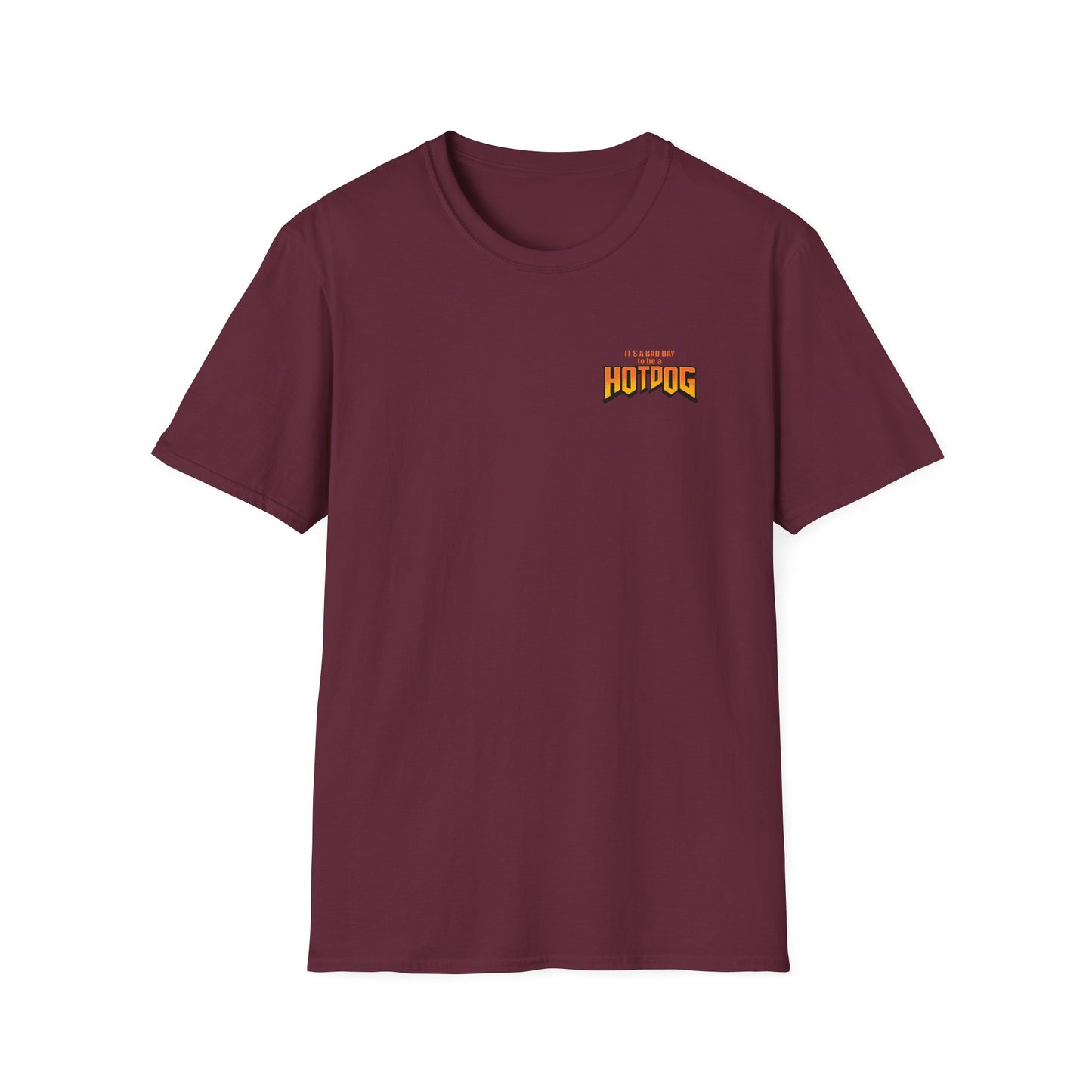 It's A Bad Day to be a HOTDOG Unisex Softstyle T-Shirt